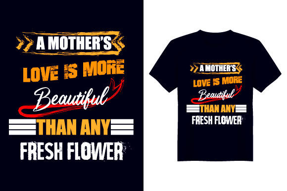 Reviewing A Mother Love is More T Shirt Design