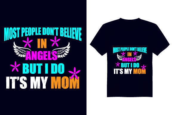 Reviewing the It’s My Mom Mother T-Shirt Design